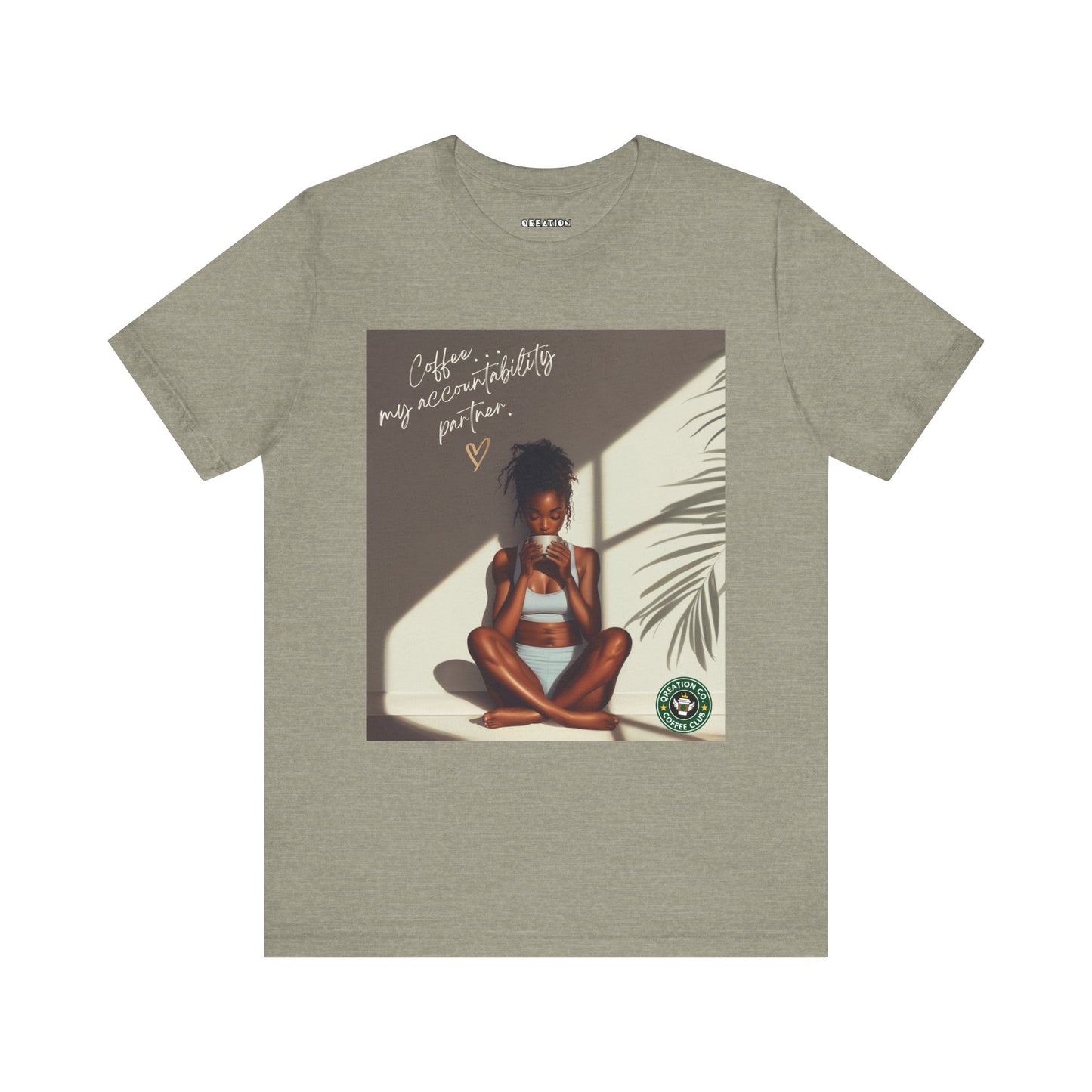 "Coffee...My Accountability Partner" T-shirt