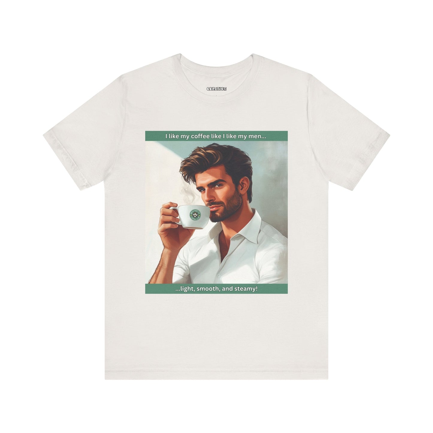 "Light, Smooth, and Steamy" T-shirt