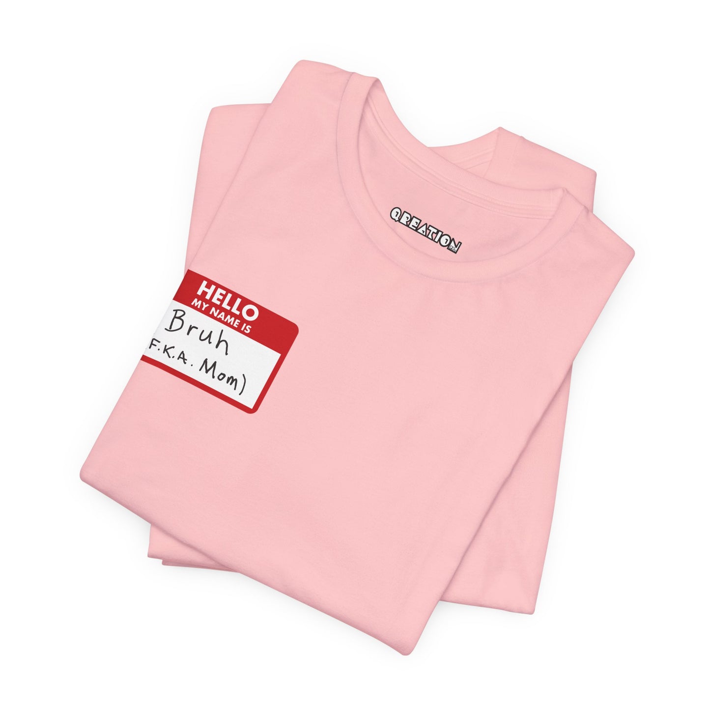 "Bruh F.K.A. Mom" T-shirt