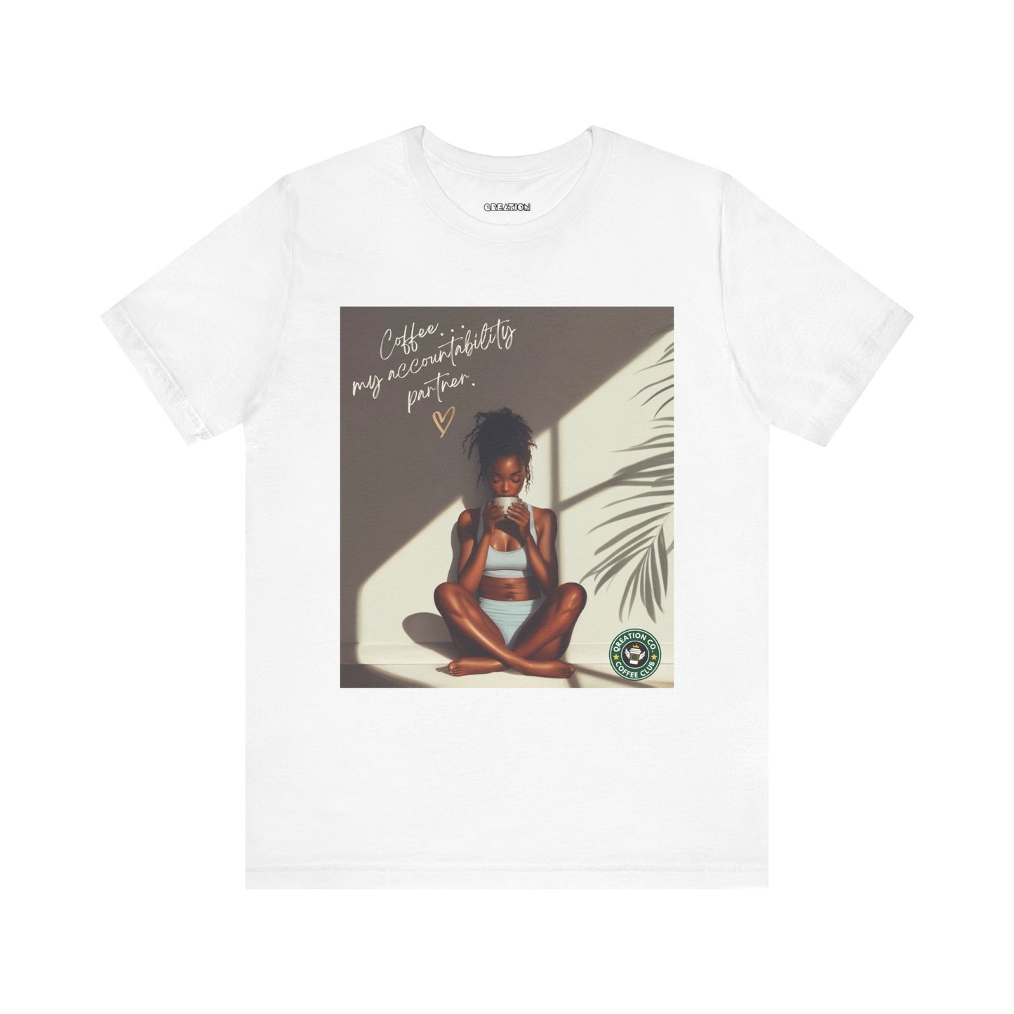 "Coffee...My Accountability Partner" T-shirt