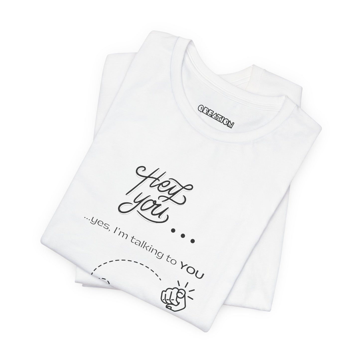 "Hey You" T-shirt