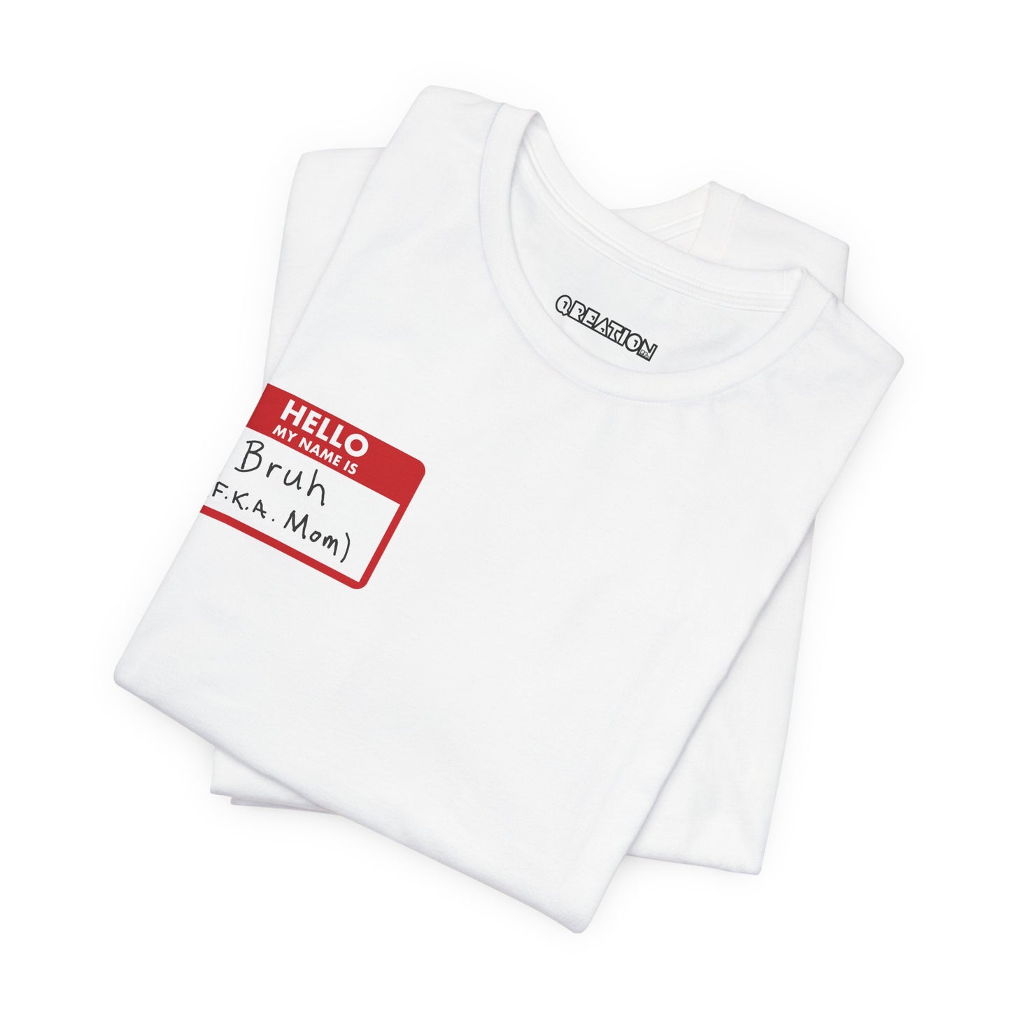 "Bruh F.K.A. Mom" T-shirt
