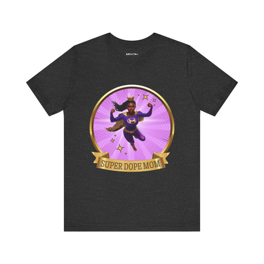 "Super Dope Mom" T-shirt