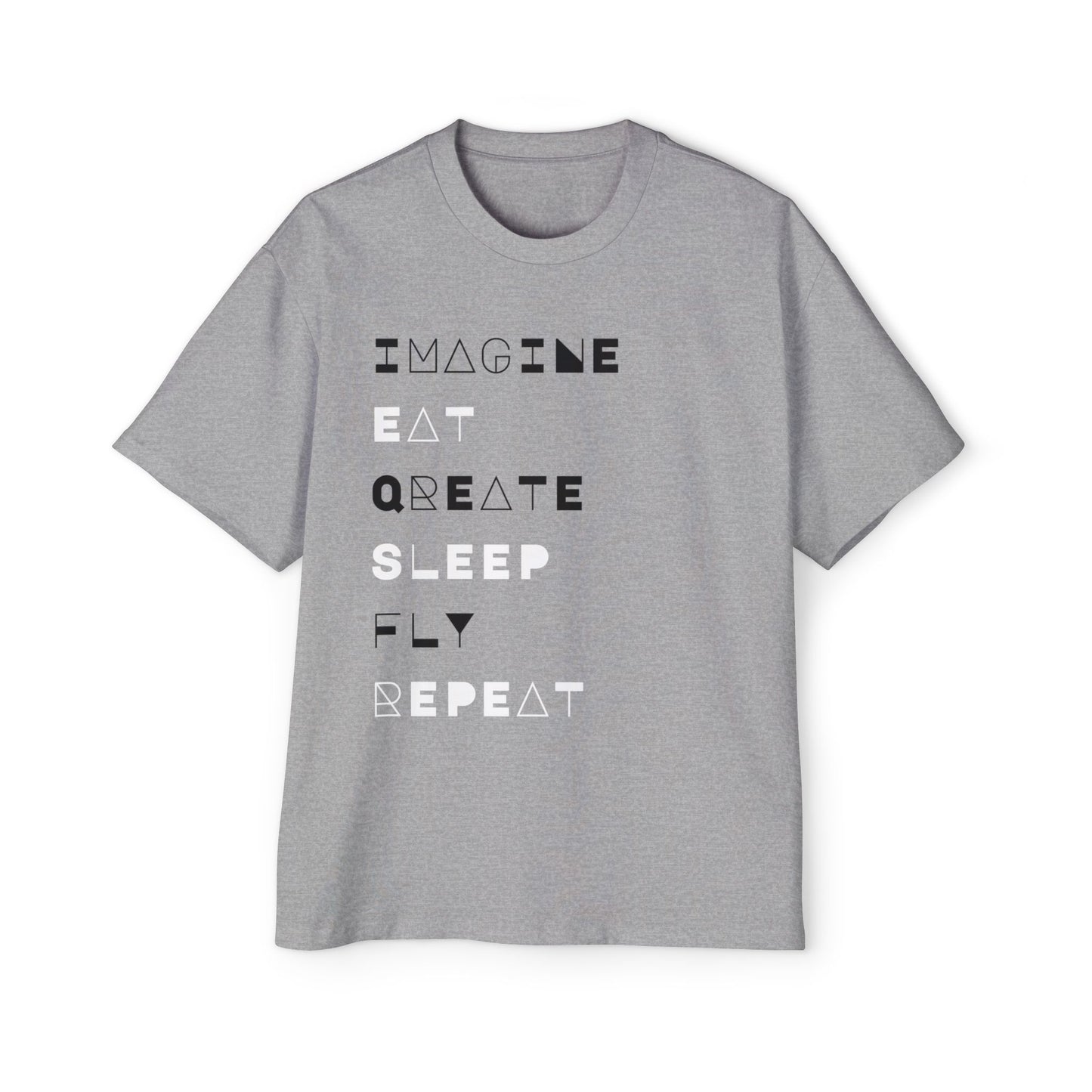 "Don't 4get 2..." Men's Oversized Tee - 'Imagine Eat Qreate Sleep Fly Repeat' Graphic Shirt