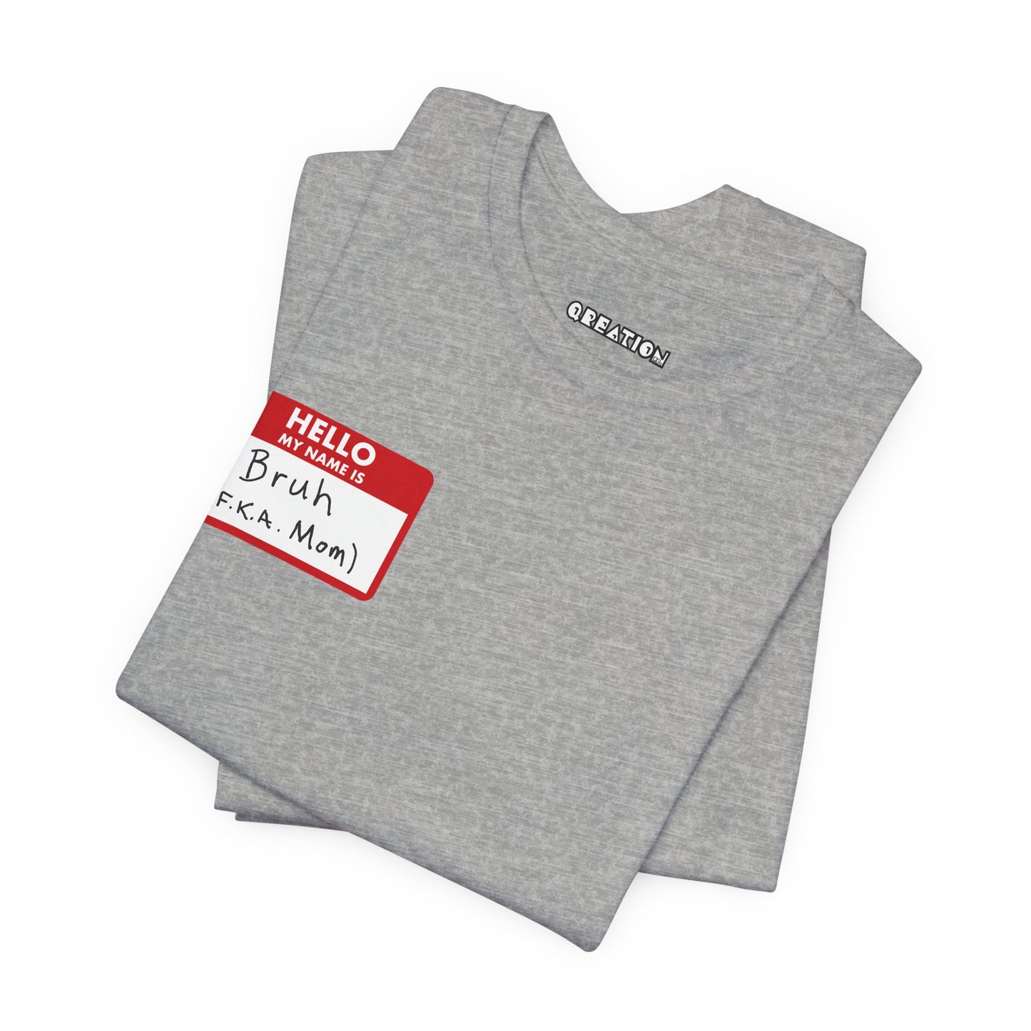 "Bruh F.K.A. Mom" T-shirt