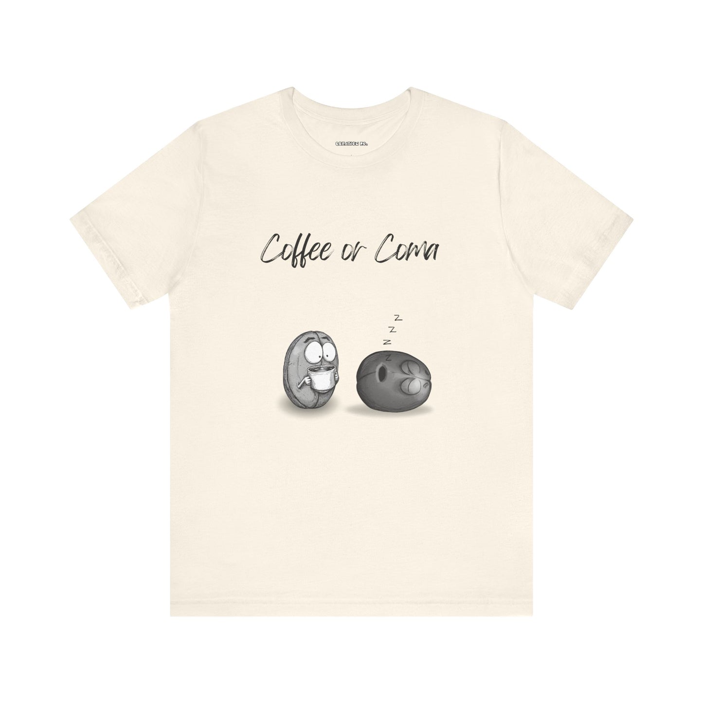 "Coffee or Coma" - Fun Coffee Lover Unisex Tee, Funny Coffee Shirt, Gift for Him or Her, Casual Wear, Caffeine Enthusiast, Birthday Gift, Graphic Tee