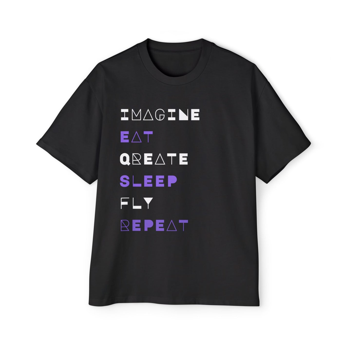 "Don't 4get 2..." Men's Oversized Tee - 'Imagine Eat Qreate Sleep Fly Repeat' Graphic Shirt