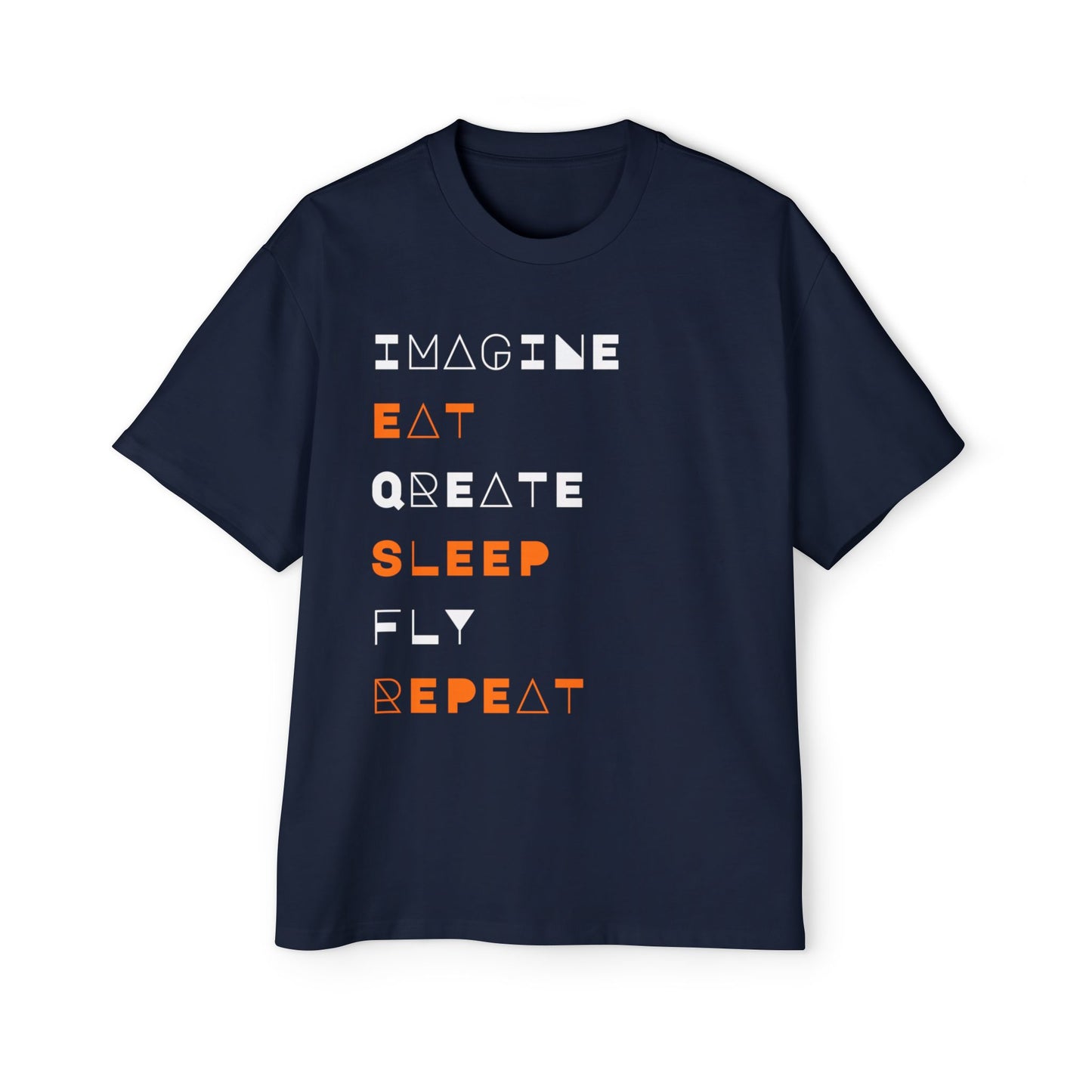 "Don't 4get 2..." Men's Oversized Tee - 'Imagine Eat Qreate Sleep Fly Repeat' Graphic Shirt