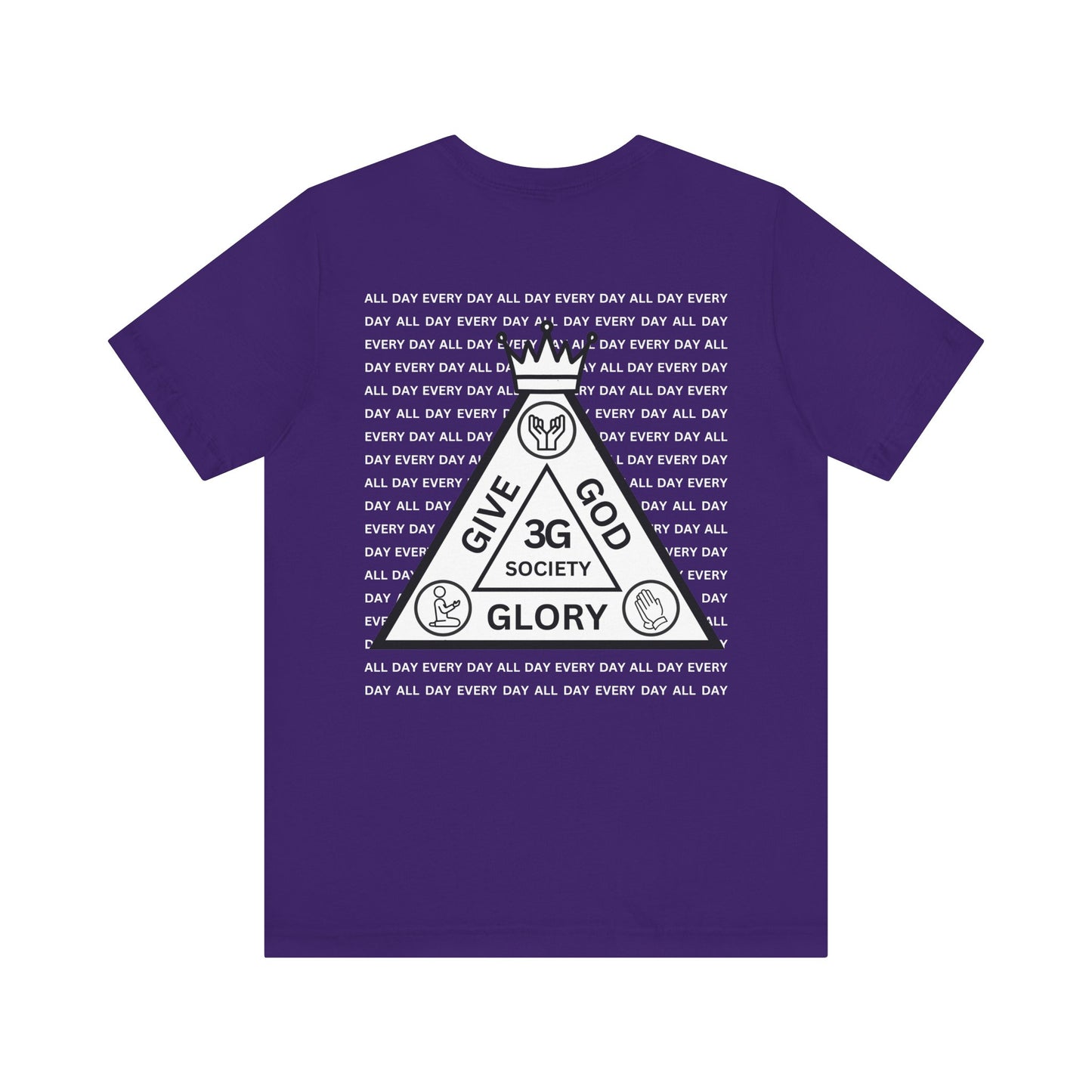 "Give God Glory (3G Society)" All Day Every Day T-shirt