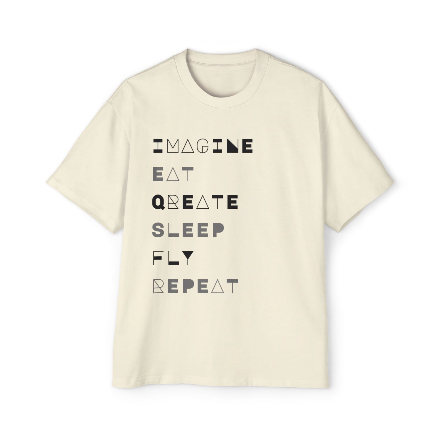 "Don't 4get 2..." Men's Oversized Tee - 'Imagine Eat Qreate Sleep Fly Repeat' Graphic Shirt
