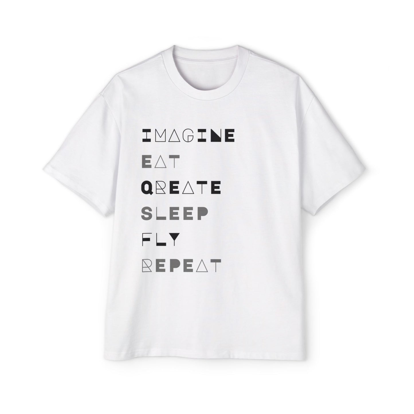 "Don't 4get 2..." Men's Oversized Tee - 'Imagine Eat Qreate Sleep Fly Repeat' Graphic Shirt