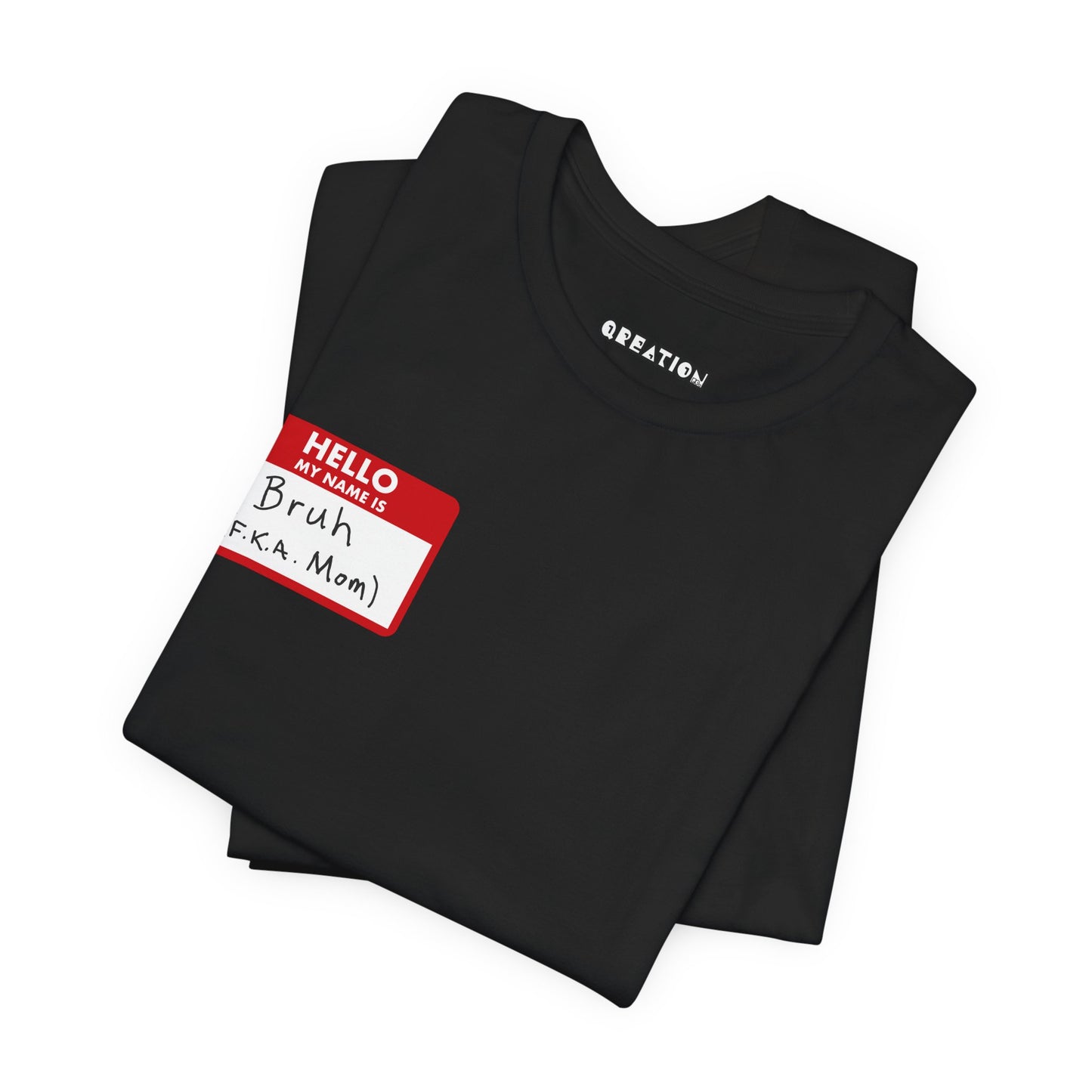 "Bruh F.K.A. Mom" T-shirt