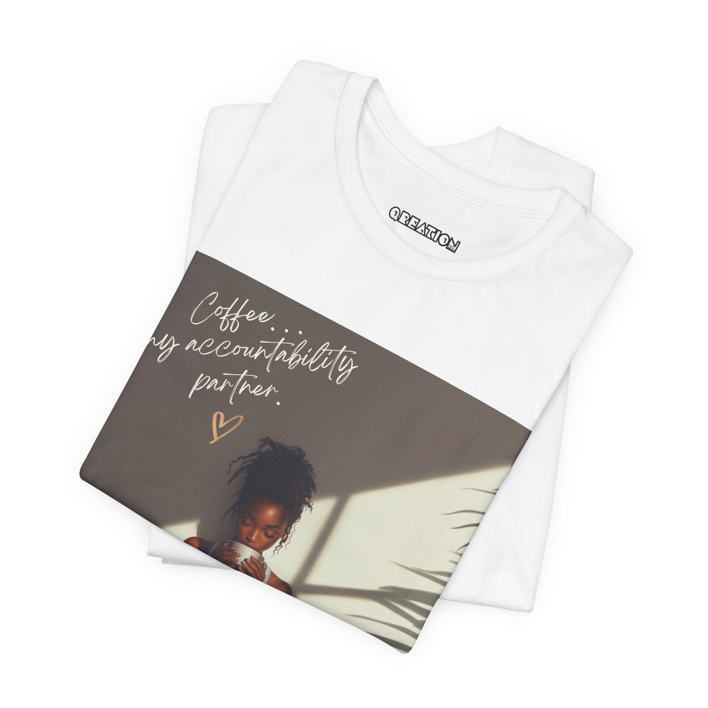 "Coffee...My Accountability Partner" T-shirt