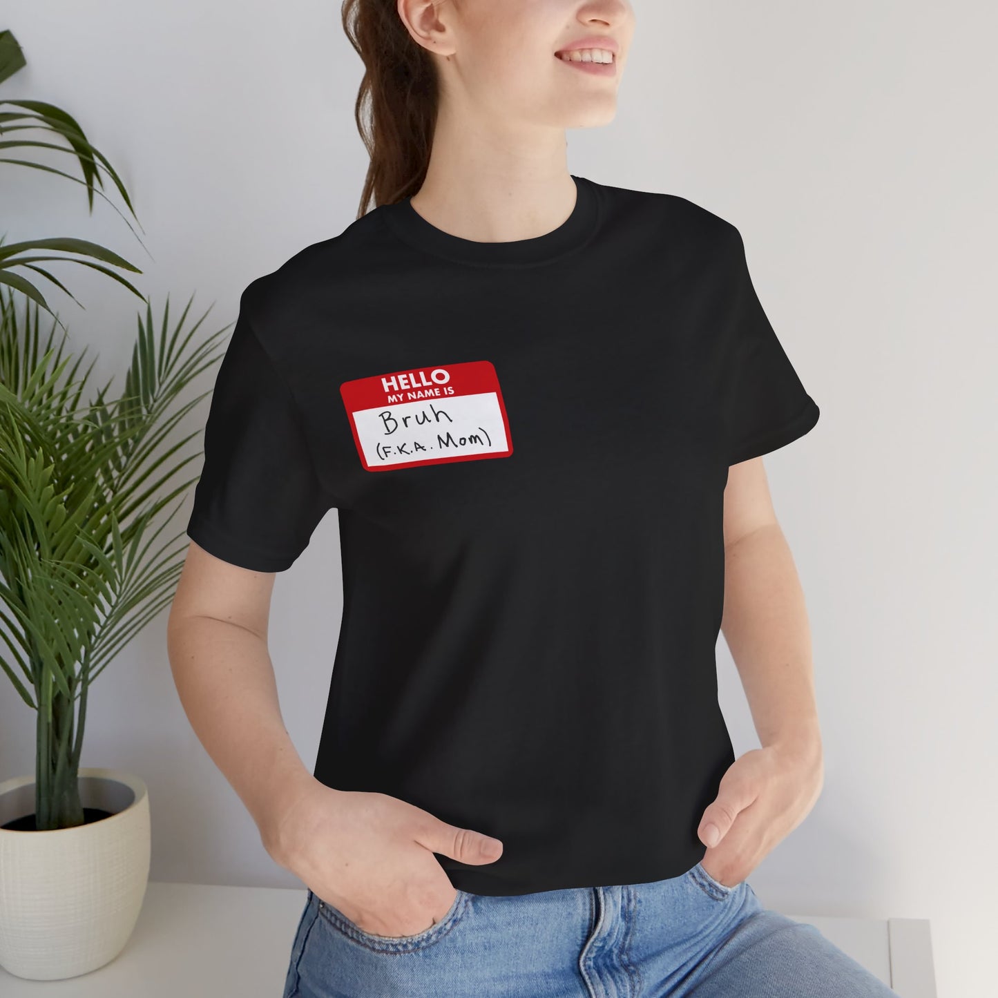 "Bruh F.K.A. Mom" T-shirt