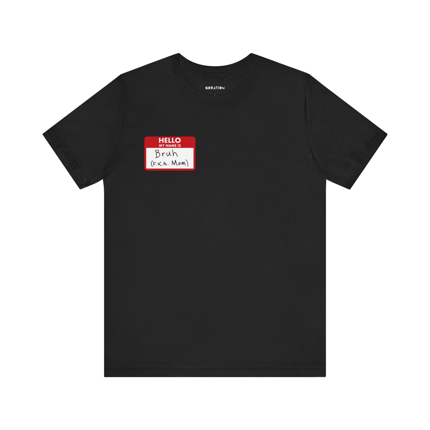 "Bruh F.K.A. Mom" T-shirt