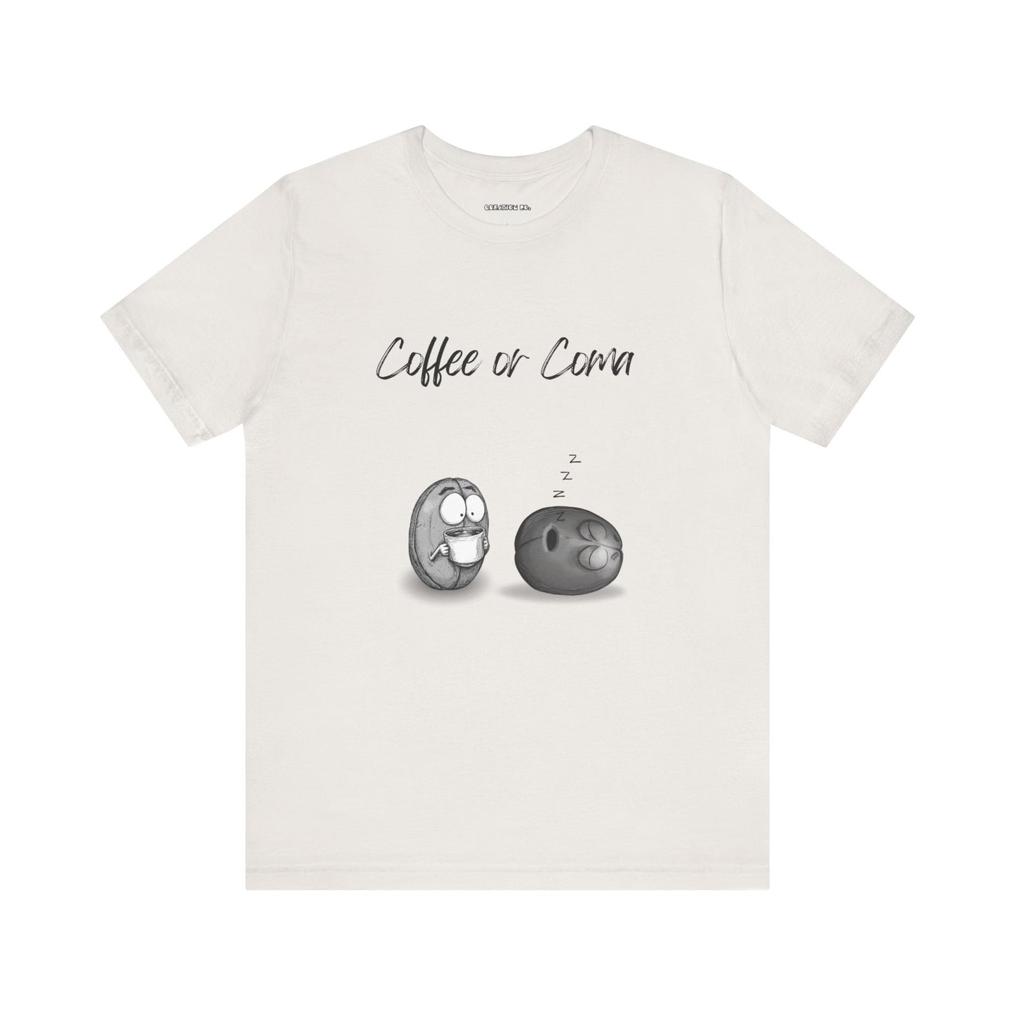 "Coffee or Coma" - Fun Coffee Lover Unisex Tee, Funny Coffee Shirt, Gift for Him or Her, Casual Wear, Caffeine Enthusiast, Birthday Gift, Graphic Tee