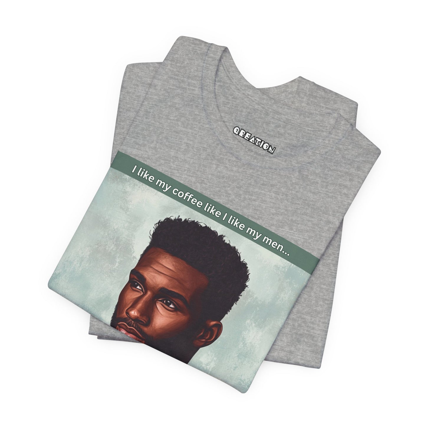 "Dark, Rich, and Hot!" T-shirt