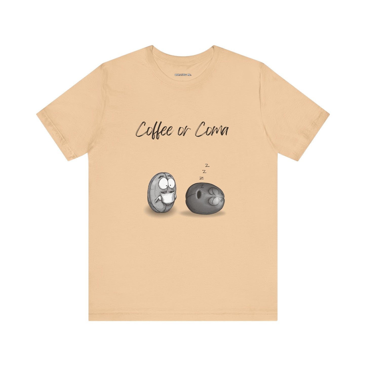 "Coffee or Coma" - Fun Coffee Lover Unisex Tee, Funny Coffee Shirt, Gift for Him or Her, Casual Wear, Caffeine Enthusiast, Birthday Gift, Graphic Tee