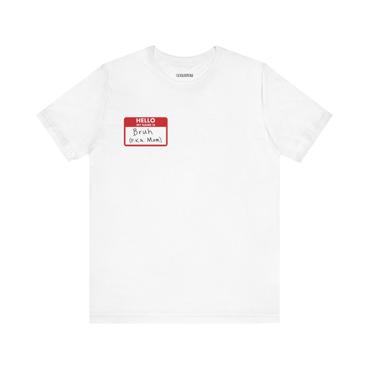"Bruh F.K.A. Mom" T-shirt