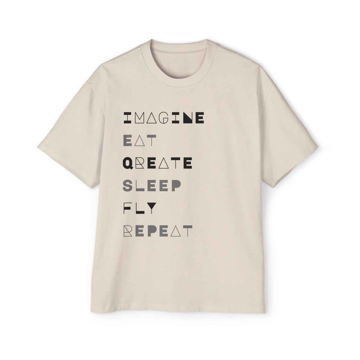 "Don't 4get 2..." Men's Oversized Tee - 'Imagine Eat Qreate Sleep Fly Repeat' Graphic Shirt