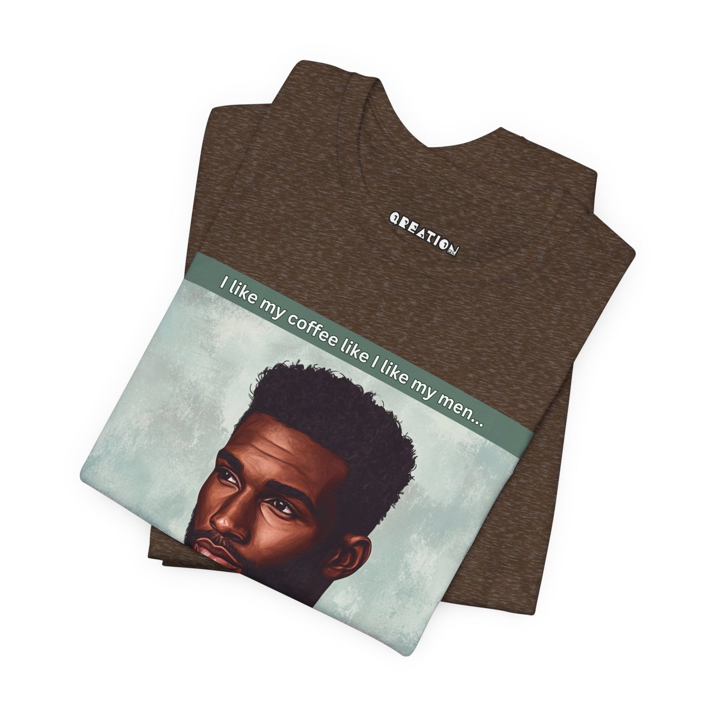 "Dark, Rich, and Hot!" T-shirt
