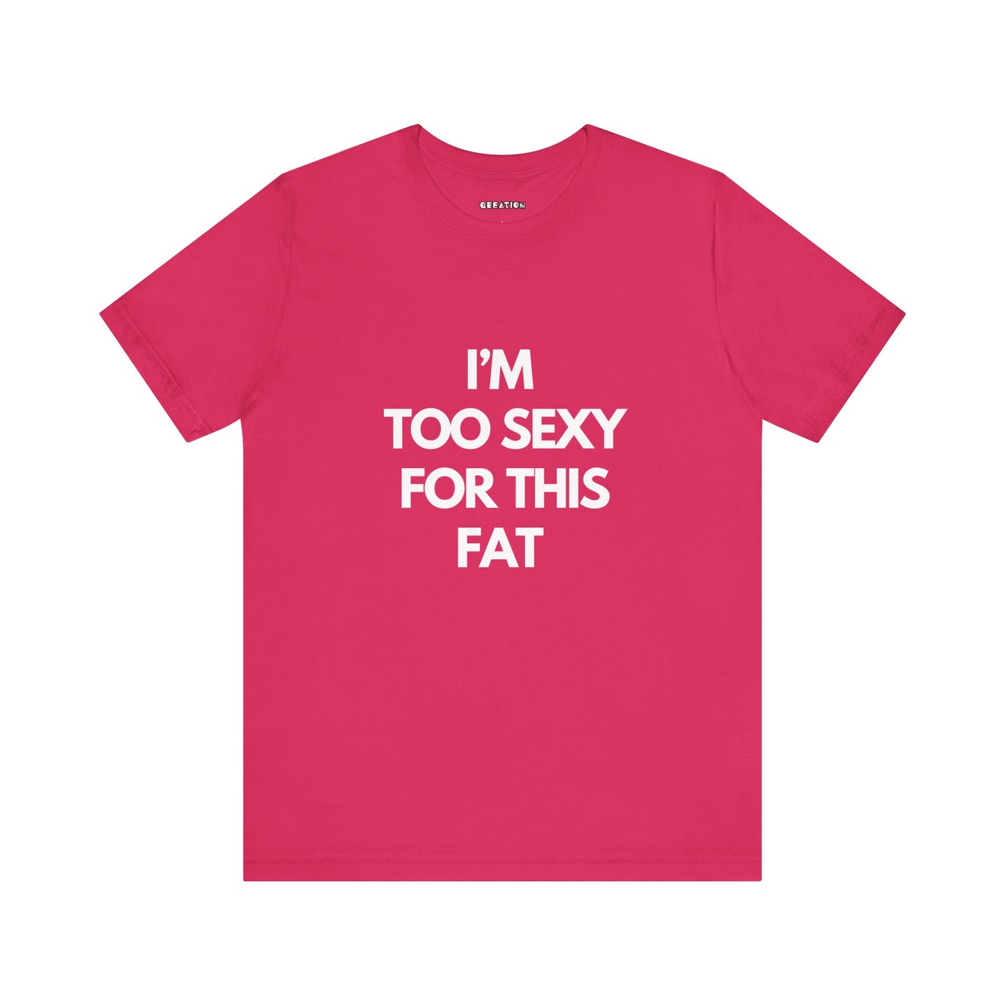 "Too Sexy" T-shirt