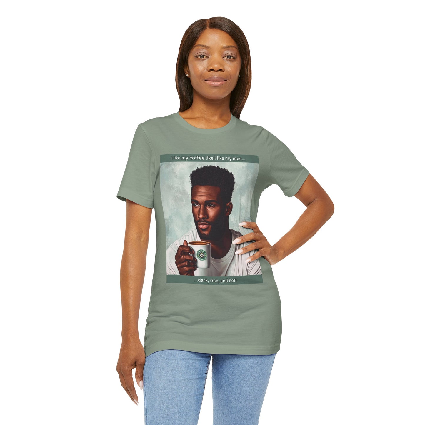 "Dark, Rich, and Hot!" T-shirt