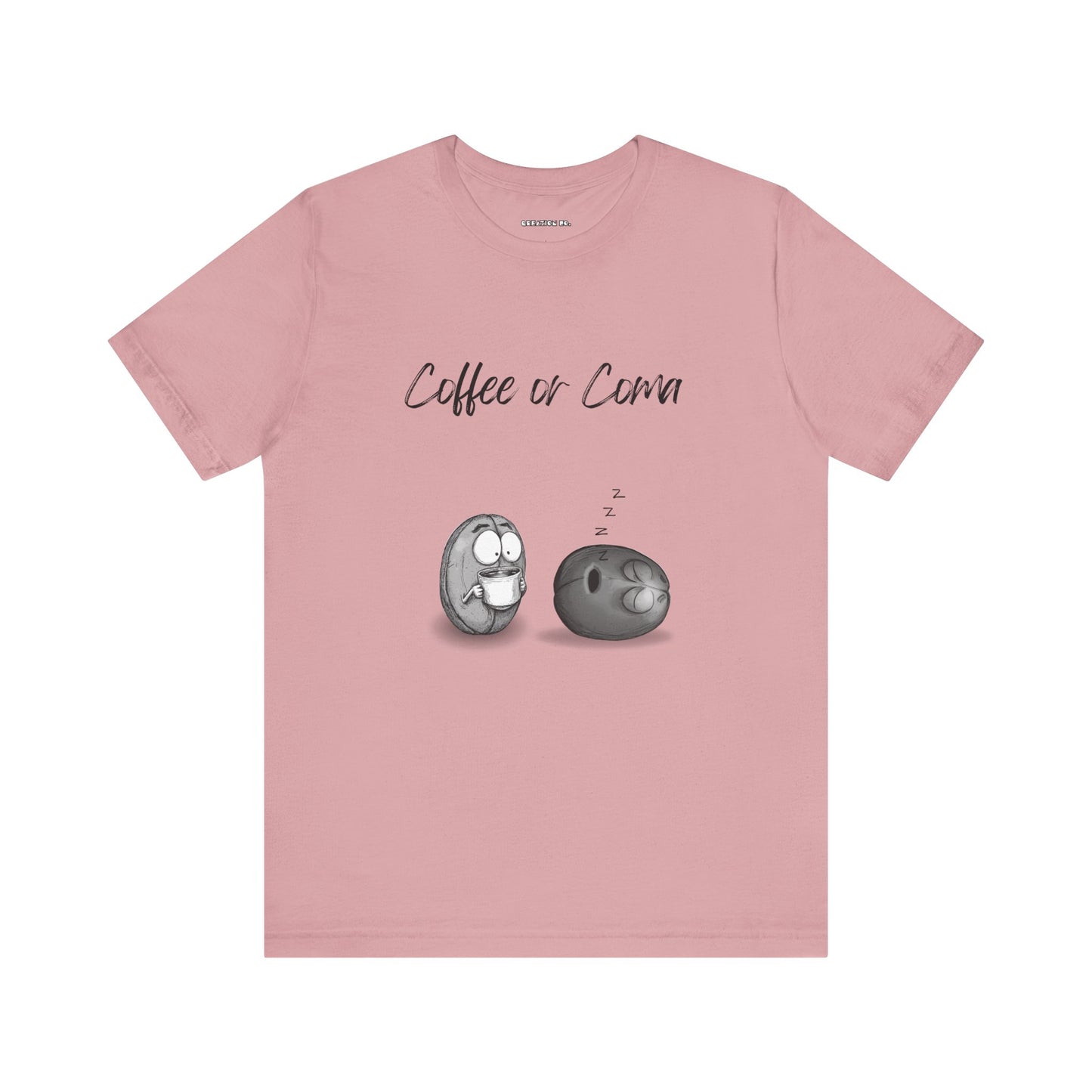 "Coffee or Coma" - Fun Coffee Lover Unisex Tee, Funny Coffee Shirt, Gift for Him or Her, Casual Wear, Caffeine Enthusiast, Birthday Gift, Graphic Tee