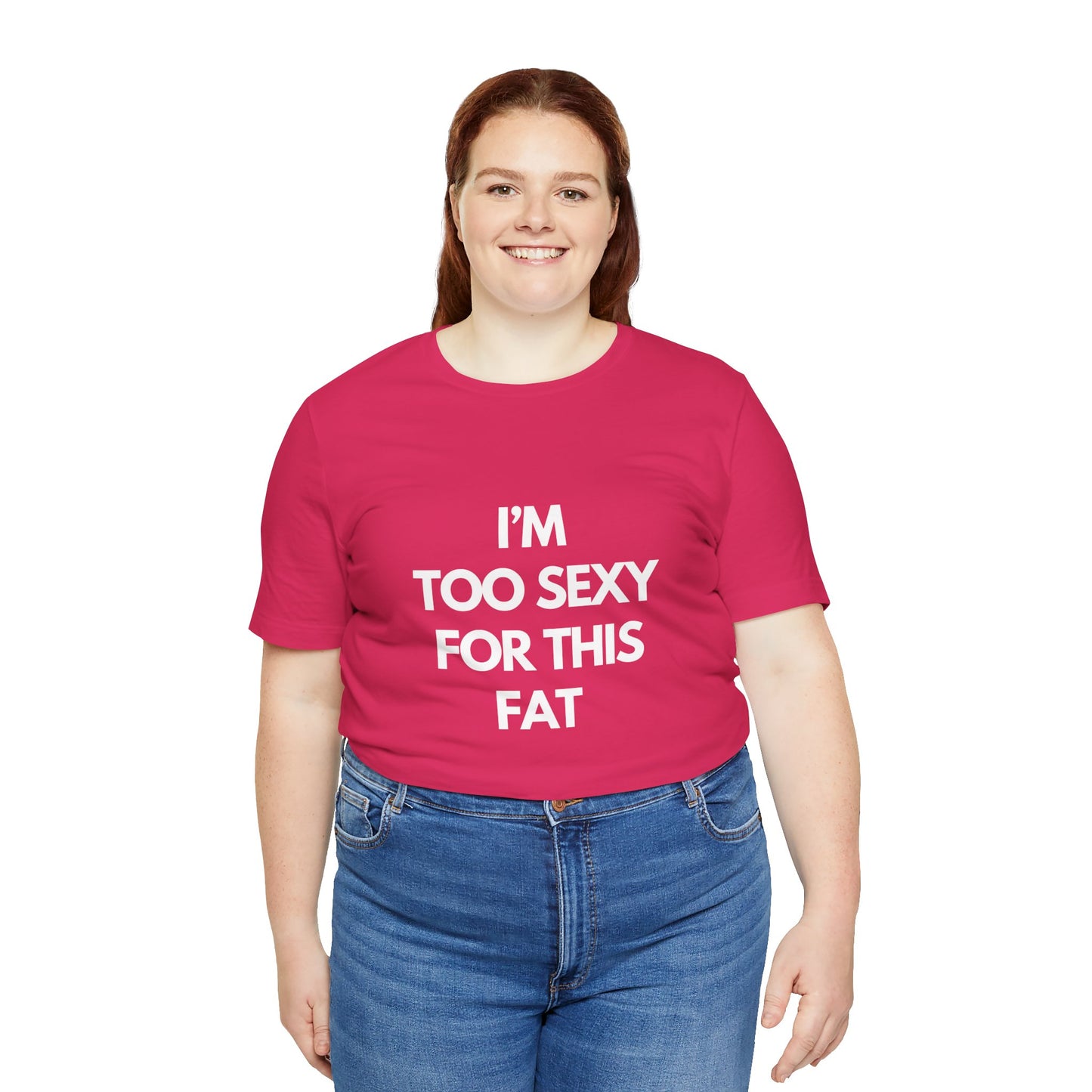 "Too Sexy" T-shirt
