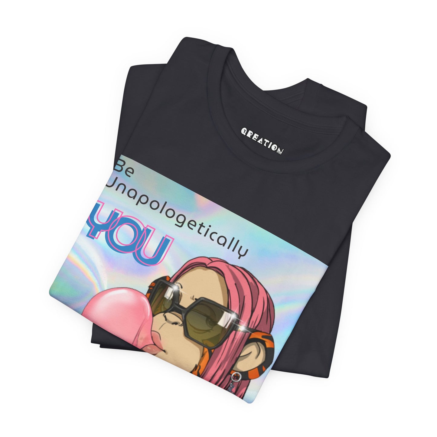 "Be Unapologetically You" T-shirt