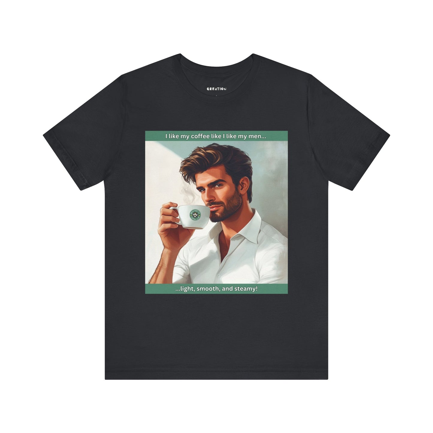 "Light, Smooth, and Steamy" T-shirt