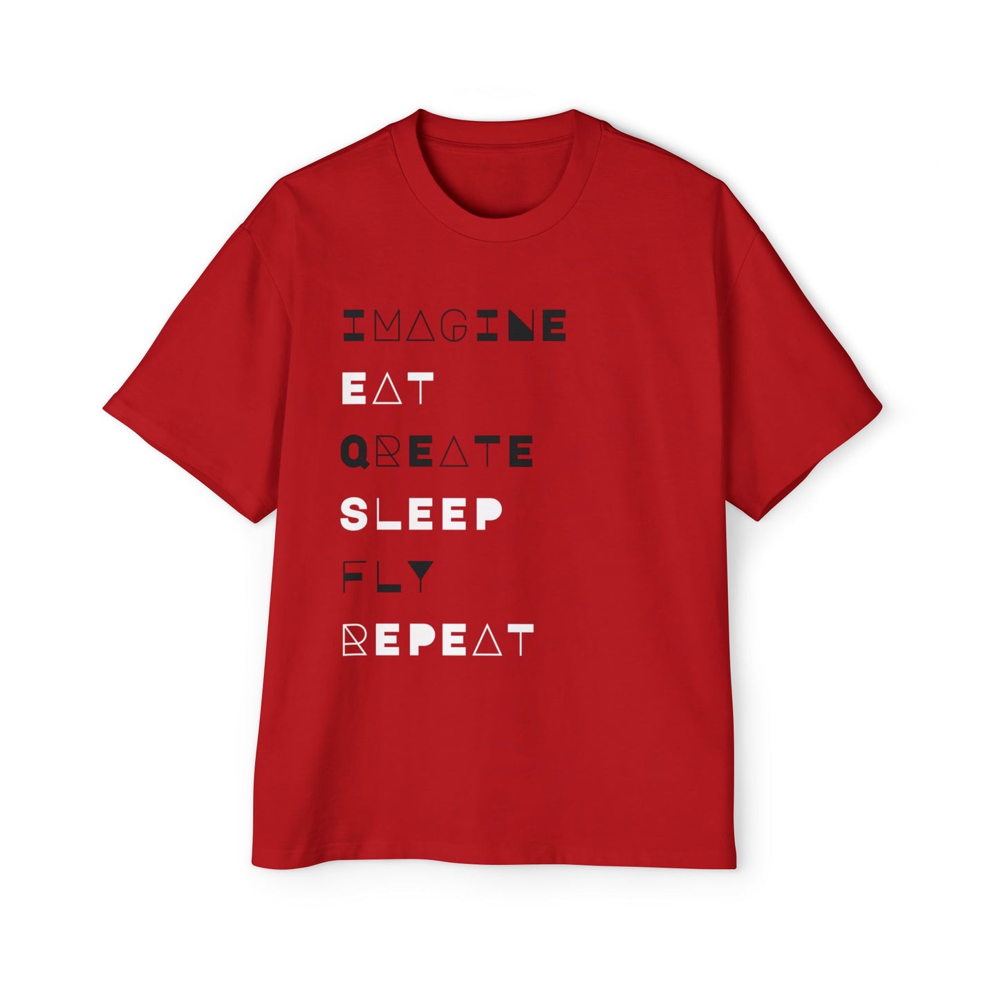 "Don't 4get 2..." Men's Oversized Tee - 'Imagine Eat Qreate Sleep Fly Repeat' Graphic Shirt