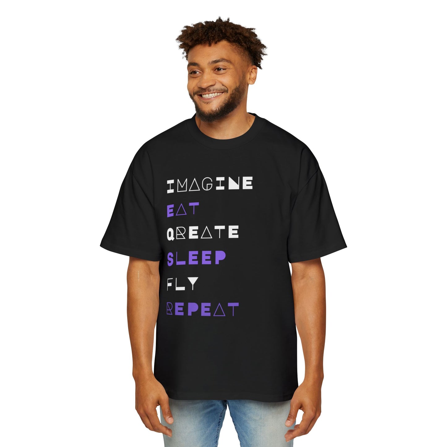 "Don't 4get 2..." Men's Oversized Tee - 'Imagine Eat Qreate Sleep Fly Repeat' Graphic Shirt