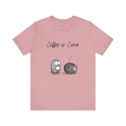 "Coffee or Coma" - Fun Coffee Lover Unisex Tee, Funny Coffee Shirt, Gift for Him or Her, Casual Wear, Caffeine Enthusiast, Birthday Gift, Graphic Tee